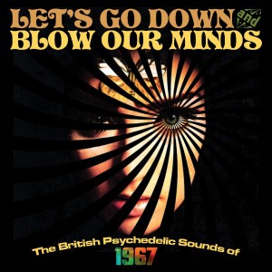 Let's Go Down Blow Our Minds